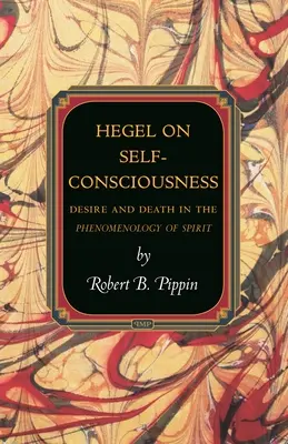 Hegel sobre la autoconciencia: Deseo y muerte en la fenomenología del espíritu - Hegel on Self-Consciousness: Desire and Death in the Phenomenology of Spirit