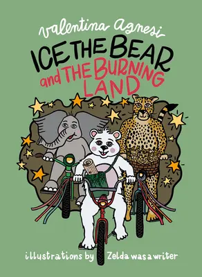 El oso de hielo y la tierra en llamas - Ice the Bear and the Burning Land