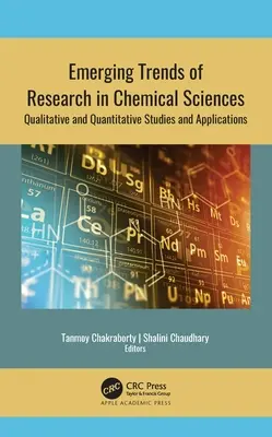 Tendencias emergentes de la investigación en ciencias químicas: Estudios y aplicaciones cualitativas y cuantitativas - Emerging Trends of Research in Chemical Sciences: Qualitative and Quantitative Studies and Applications