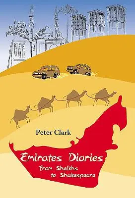 Diarios de los Emiratos - De jeques a Shakespeare - Emirates Diaries - From Sheikhs to Shakespeare