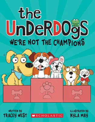 Los desvalidos: No somos los campeones (The Underdogs #2) - The Underdogs: We're Not the Champions (the Underdogs #2)