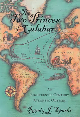 Los dos príncipes de Calabar: Una odisea atlántica del siglo XVIII - The Two Princes of Calabar: An Eighteenth-Century Atlantic Odyssey