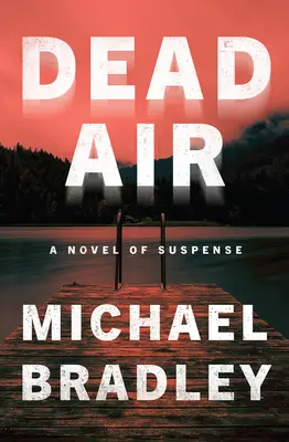 Dead Air: Una novela de suspense - Dead Air: A Novel of Suspense