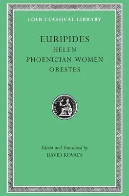 Eurípides: Helena, Fenicias, Orestes - Euripides: Helen, Phoenician Women, Orestes
