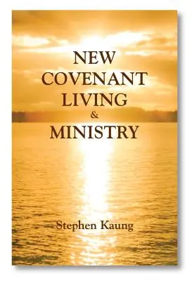 La vida y el ministerio de la Nueva Alianza - New Covenant Living and Ministry