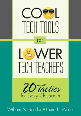 Herramientas tecnológicas geniales para profesores con poca tecnología: 20 tácticas para cada aula - Cool Tech Tools for Lower Tech Teachers: 20 Tactics for Every Classroom