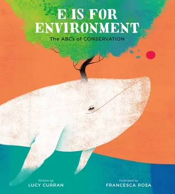 E de Medio Ambiente: El ABC de la conservación - E Is for Environment: The ABCs of Conservation