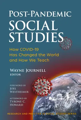 Estudios sociales pospandémicos: Cómo Covid-19 ha cambiado el mundo y cómo enseñamos - Post-Pandemic Social Studies: How Covid-19 Has Changed the World and How We Teach