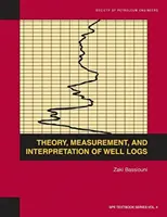 Teoría, medición e interpretación de registros de pozos: Libro de texto 4 - Theory, Measurement, and Interpretation of Well Logs: Textbook 4