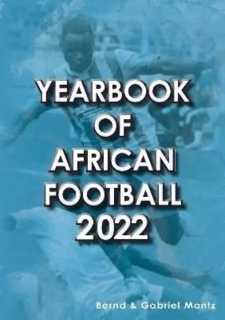 Anuario del Fútbol Africano 2022 - Yearbook of African Football 2022