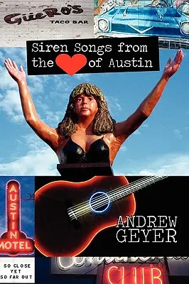 Cantos de sirena desde el corazón de Austin - Siren Songs from the Heart of Austin