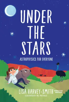 Bajo las estrellas: Astrofísica para todos - Under the Stars: Astrophysics for Everyone