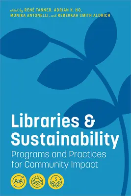 Bibliotecas y sostenibilidad: Programas y prácticas para el impacto comunitario - Libraries and Sustainability: Programs and Practices for Community Impact