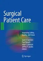 Atención quirúrgica al paciente: mejora de la seguridad, la calidad y el valor - Surgical Patient Care: Improving Safety, Quality and Value