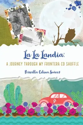 La La Landia: Un Viaje por mi Frontera CD Shuffle - La La Landia: A Journey Through my Frontera CD Shuffle