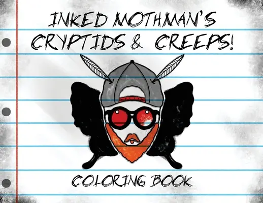 Cryptids & Creeps: Libro para colorear - Inked Mothman's Cryptids & Creeps: Coloring Book