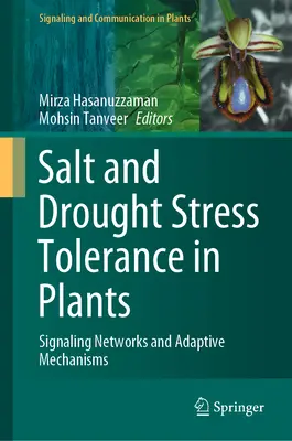 Tolerancia al estrés salino y a la sequía en plantas: Redes de señalización y mecanismos de adaptación - Salt and Drought Stress Tolerance in Plants: Signaling Networks and Adaptive Mechanisms