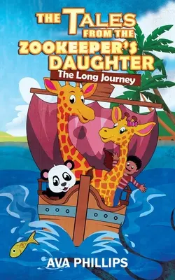 Los Cuentos de la Hija del Guardián del Zoo: El Largo Viaje - The Tales From The Zookeeper's Daughter: The Long Journey