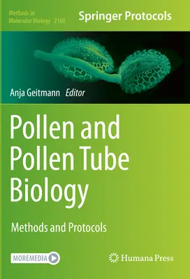Biología del polen y del tubo polínico: Métodos y protocolos - Pollen and Pollen Tube Biology: Methods and Protocols