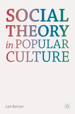 Teoría social en la cultura popular - Social Theory in Popular Culture