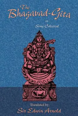 La Bhagavad-Gita o Canción Celestial - The Bhagavad-Gita or Song Celestial