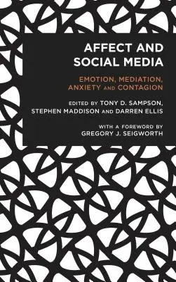 El afecto y los medios sociales: Emoción, mediación, ansiedad y contagio - Affect and Social Media: Emotion, Mediation, Anxiety and Contagion