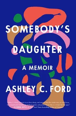 La Hija De Alguien: A Memoir - Somebody's Daughter: A Memoir