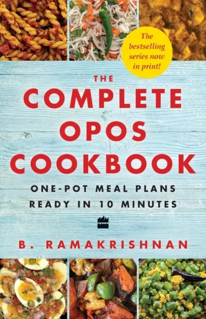 The Complete Opos Cookbook: Platos preparados en 10 minutos - The Complete Opos Cookbook: One-Pot Meal Plans Ready in 10 Minutes