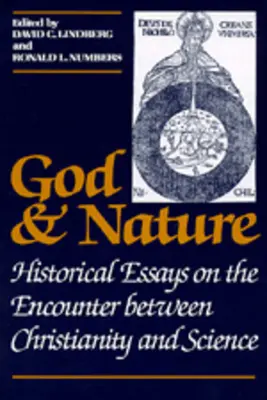 Dios y la naturaleza: Ensayos históricos sobre el encuentro entre el cristianismo y la ciencia - God and Nature: Historical Essays on the Encounter Between Christianity and Science