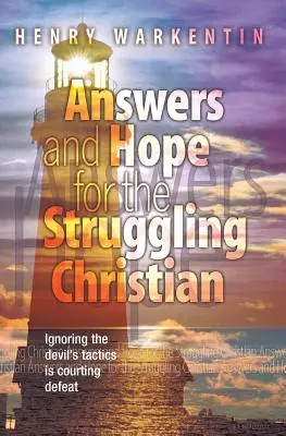 Respuestas y esperanza para el cristiano que lucha - Answers and Hope for the Struggling Christian