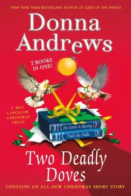 Dos palomas mortales Seis gansos al acecho y Duck the Halls - Two Deadly Doves: Six Geese A-Slaying and Duck the Halls