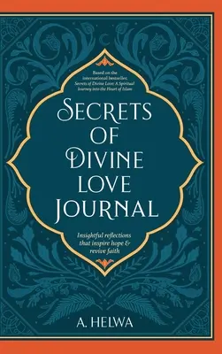 Diario de los secretos del amor divino: Reflexiones perspicaces que inspiran esperanza y reavivan la fe - Secrets of Divine Love Journal: Insightful Reflections that Inspire Hope and Revive Faith