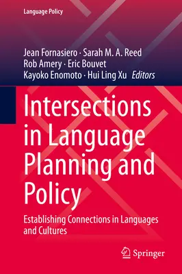 Intersecciones en la planificación y la política lingüísticas: Establecer conexiones en lenguas y culturas - Intersections in Language Planning and Policy: Establishing Connections in Languages and Cultures