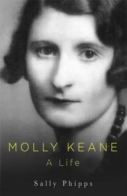 Molly Keane: una vida - Molly Keane: A Life