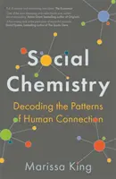 Química Social - Descifrando los Patrones de la Conexión Humana - Social Chemistry - Decoding the Patterns of Human Connection