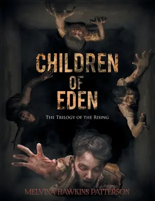 Hijos del Edén: La Trilogía del Alzamiento - Children of Eden: The Trilogy of the Rising