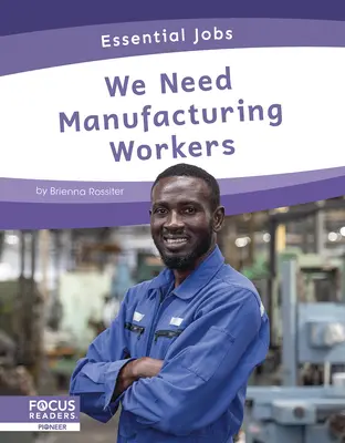 Necesitamos trabajadores del sector manufacturero - We Need Manufacturing Workers