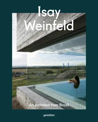 Isay Weinfeld: Un arquitecto brasileño - Isay Weinfeld: An Architect from Brazil