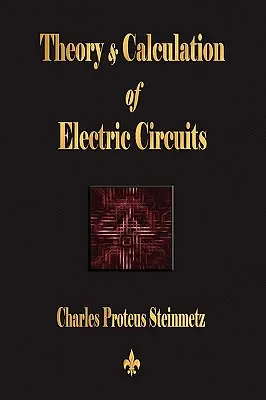Teoría y Cálculo de Circuitos Eléctricos - Theory and Calculation of Electric Circuits