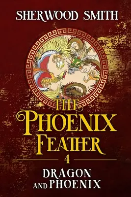 La Pluma del Fénix IV: Dragón y Fénix - The Phoenix Feather IV: Dragon and Phoenix