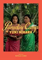 Campamento paraíso de Yuki Kihara - Paradise Camp by Yuki Kihara