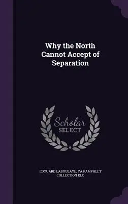 Por qué el Norte no puede aceptar la separación - Why the North Cannot Accept of Separation