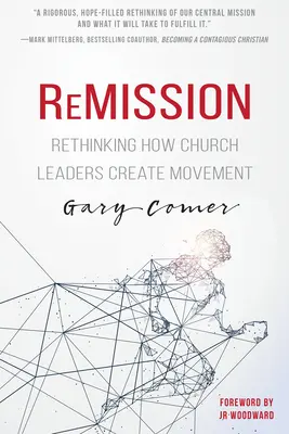 Remisión: Repensar cómo los líderes de la Iglesia crean movimiento - Remission: Rethinking How Church Leaders Create Movement