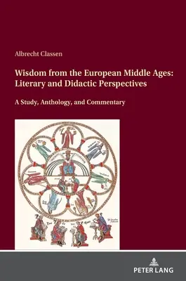 Sabiduría de la Edad Media europea: Perspectivas literarias y didácticas - Wisdom from the European Middle Ages: Literary and Didactic Perspectives