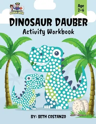 Libro de actividades de dinosaurios para niños de 2 a 6 años. - Dot Marker Dinosaur Activity Workbook for ages 2-6