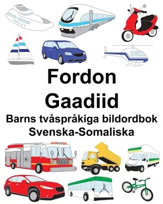Libro bilingüe sueco-somalí sobre vehículos/Gaadiid - Svenska-Somaliska Fordon/Gaadiid Barns tvsprkiga bildordbok