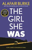 Girl She Was - 'Me encanta Alafair Burke - es una de mis autoras favoritas.' Karin Slaughter - Girl She Was - 'I absolutely love Alafair Burke - she's one of my favourite authors.' Karin Slaughter