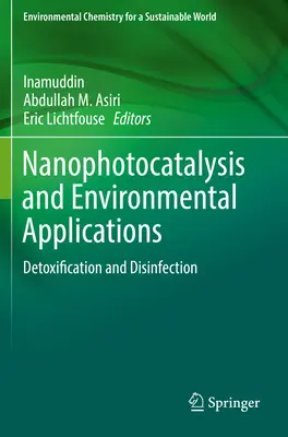 Nanofotocatálisis y aplicaciones medioambientales: Desintoxicación y desinfección - Nanophotocatalysis and Environmental Applications: Detoxification and Disinfection