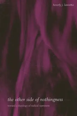 El otro lado de la nada: Hacia una teología de la apertura radical - The Other Side of Nothingness: Toward a Theology of Radical Openness