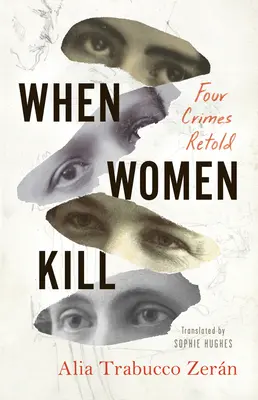 Cuando las mujeres matan - When Women Kill